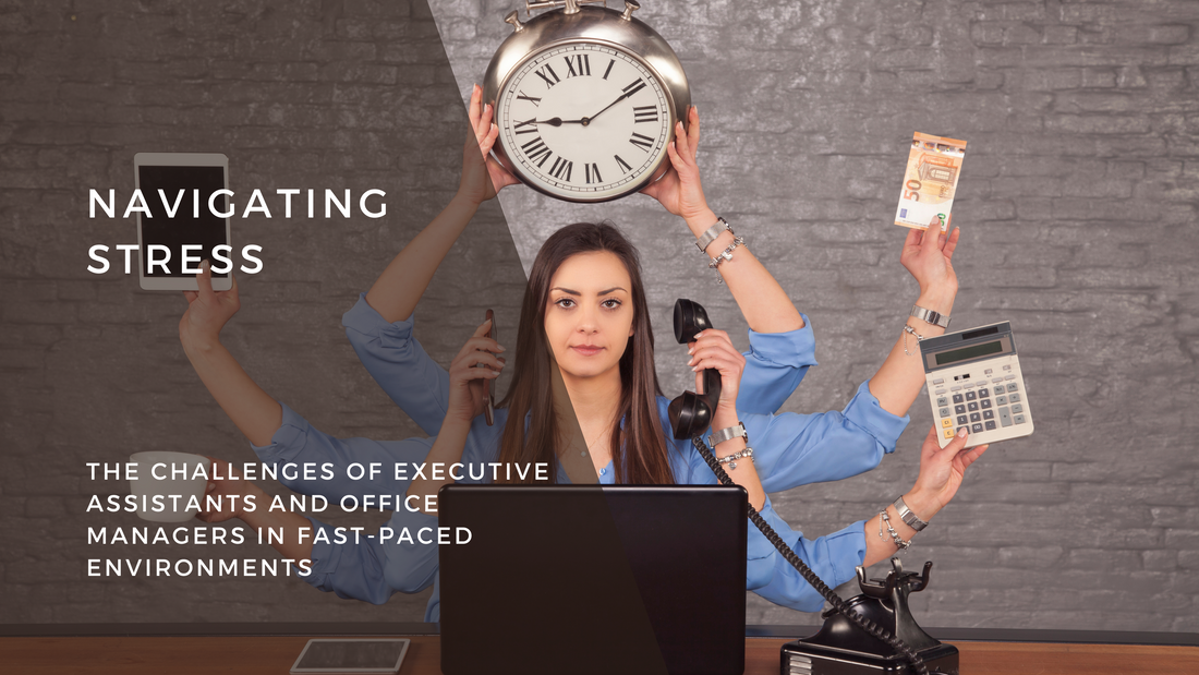 Navigating Stress: The Challenges of Executive Assistants and Office Managers in Fast-Paced Environments